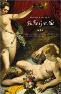 The Selected Poems - Fulke Greville, Thom Gunn, Bradin Cormack