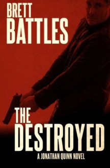 The Destroyed - Brett Battles