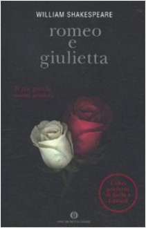 Romeo e Giulietta - S. Quasimodo, William Shakespeare