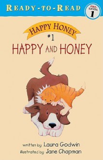 Happy and Honey - Laura Godwin, Jane Chapman