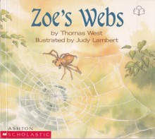 Zoe's Webs - Thomas G. West