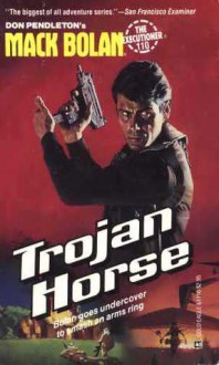 Trojan Horse - Dan Schmidt, Don Pendleton