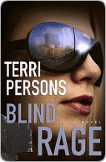 Blind Rage Blind Rage Blind Rage - Terri Persons