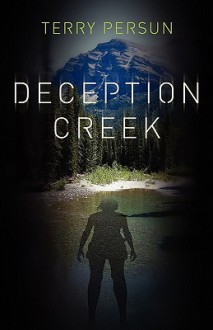 Deception Creek - Terry Persun