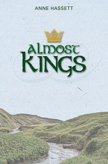 Almost Kings - Anne Hassett