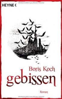 Gebissen - Boris Koch