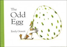 The Odd Egg - Emily Gravett