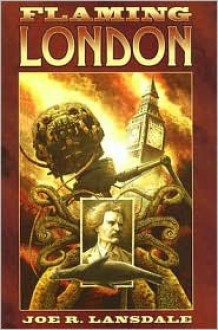 Flaming London - Joe R. Lansdale, Timothy Truman