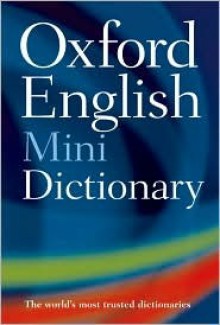 Oxford English Mini Dictionary - Oxford Dictionaries, Oxford University Press