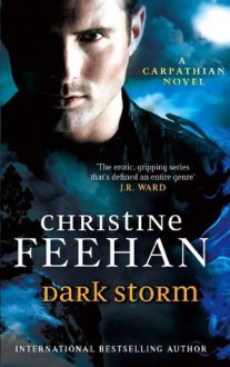 Dark Storm (The 'Dark' Carpathian) - Christine Feehan