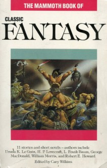 Mammoth Book of Classic Fantasy - Cary Wilkins