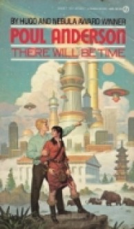 There Will Be Time - Poul Anderson