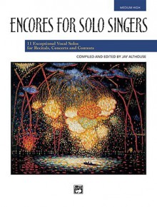 Encores for Solo Singers: Medium High Voice - Jay Althouse