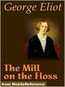 The Mill on the Floss - George Eliot