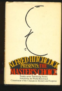 Alfred Hitchcock Presents: The Master's Choice. - Alfred Hitchcock