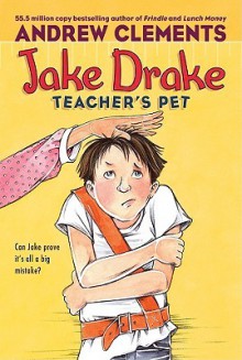 Jake Drake, Teacher's Pet - Andrew Clements