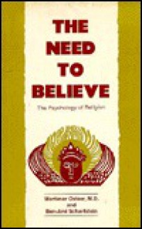 Need to Believe: The Psychology of Religion - Ben-Ami Scharfstein