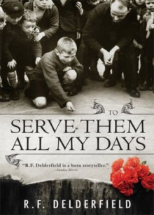 To Serve Them All My Days - R.F. Delderfield