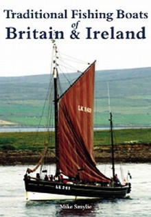 Traditional Fishing Boats of Britain & Ireland - Mike Smylie, Mike Smyllie