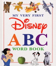 My Very First Disney ABC Word Book - Ellen Weiss