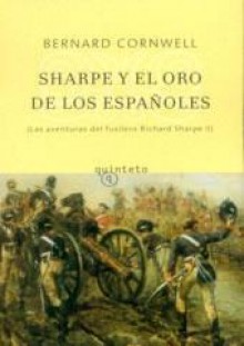 Sharpe y el oro de los españoles/ Sharpe's Gold (Sharpe, #9) - Bernard Cornwell, Carmen Soler