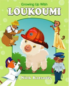 Growing Up With Loukoumi (includes narrated CD) - Nick Katsoris