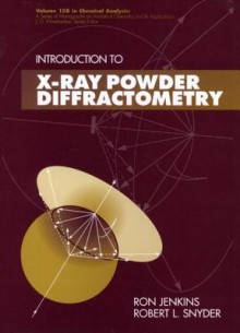 Introduction to X-Ray Powder Diffractometry - Ron Jenkins, Robert Snyder