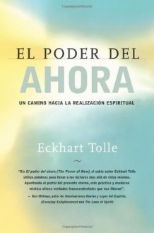 El Poder Del Ahora (Spanish Edition) - Eckhart Tolle