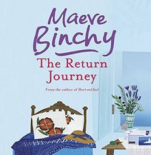 The Return Journey - Maeve Binchy, Kate Binchy