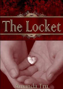 The Locket - Amanda Tru