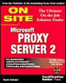 Microsoft Proxy Server 2 on Site [With *] - Kevin Schuler