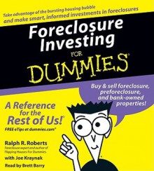 Foreclosure Investing For Dummies (Audio) - Ralph R. Roberts, Inc. ?2007 by Wiley Publishing, Brett Barry, Joe Kraynak