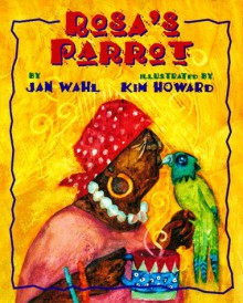 Rosa's Parrot - Jan Wahl