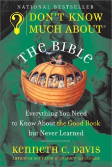 Don't Know Much about the Bible (School & Library Binding) - Kenneth C. Davis