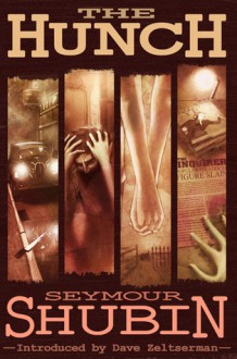 The Hunch - Seymour Shubin, Richard Watts, Dave Zeltserman