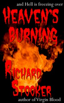 Heaven's Burning - Richard Stooker