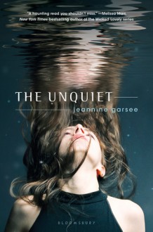 The Unquiet - Jeannine Garsee