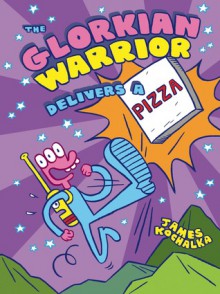 The Glorkian Warrior Delivers a Pizza - James Kochalka