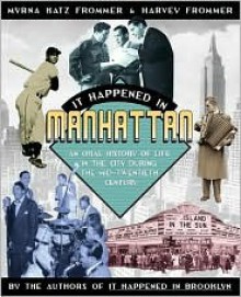 It Happened in Manhattan - Myrna Frommer, Harvey Frommer