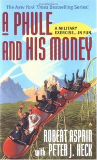 A Phule and His Money - Peter J. Heck, Robert Lynn Asprin