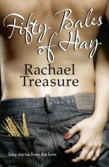 Fifty Bales of Hay - Rachael Treasure