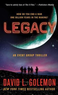 Legacy: An Event Group Thriller - David Lynn Golemon