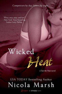 Wicked Heat (Feel the Heat#1) - Nicola Marsh