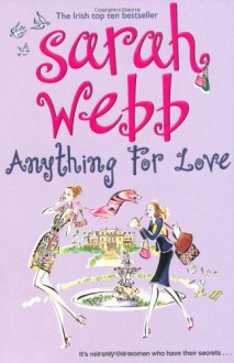 Anything for Love - Sarah Webb