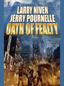 Oath of Fealty (CoDominium Future History) - Larry Niven, Jerry Pournelle