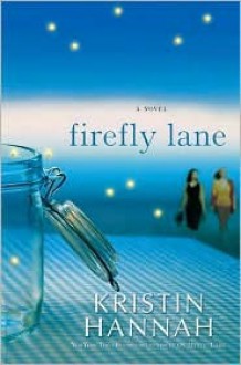 Firefly Lane - Kristin Hannah