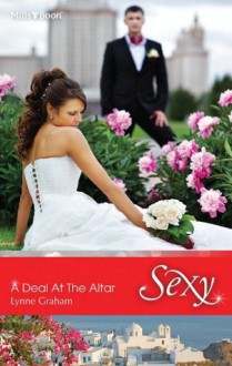 Mills & Boon : A Deal At The Altar (Marriage by Command) - Lynne Graham