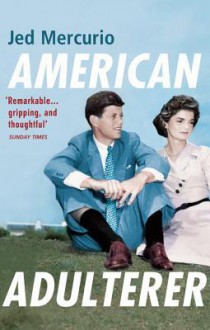 American Adulterer - Jed Mercurio