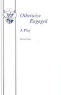 Otherwise Engaged - Simon Gray