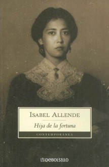 Hija de la fortuna - Isabel Allende